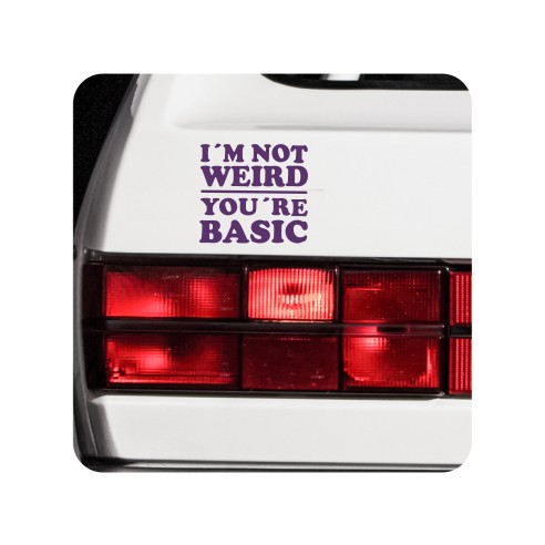 Sticker I am not weird your are basic
