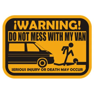 DON T MESS WITH MY VAN