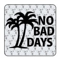 No Bad Days Sticker