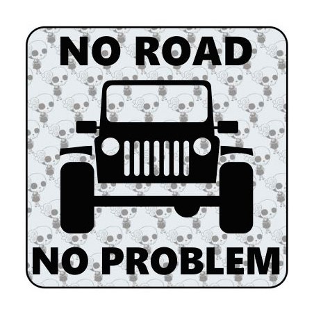 Pegatina No Road No Problem - Jeep. Vinilo de alta calidad, soporta perfectamente la intemperie, apto incluso para náutica. Péga