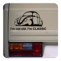 I'm Not Old - I'm Classic Sticker