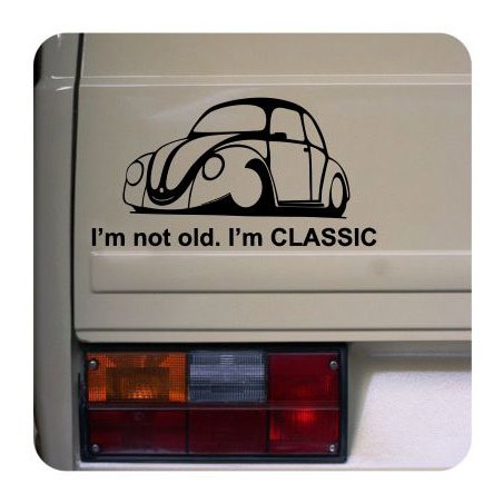 Pegatina I'm Not Old - I'm Classic. Vinilo de alta calidad, soporta perfectamente la intemperie, apto incluso para náutica. Péga