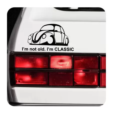 I'm Not Old - I'm Classic Sticker