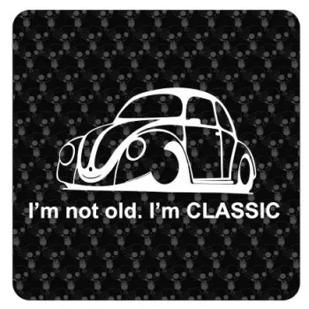 Autocollant I'm Not Old - I'm Classic