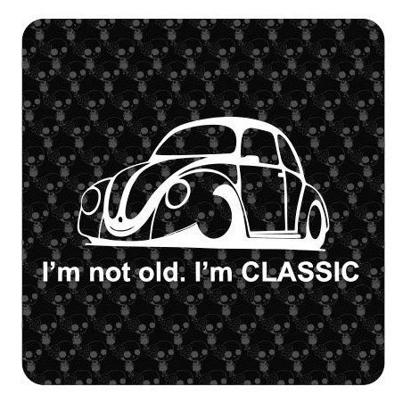 Pegatina I'm Not Old - I'm Classic. Vinilo de alta calidad, soporta perfectamente la intemperie, apto incluso para náutica. Péga