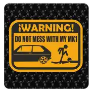 Do not mess with my MK1 Aufkleber