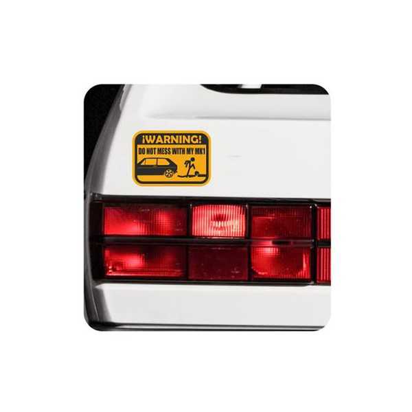Do not mess with my MK1 Sticker