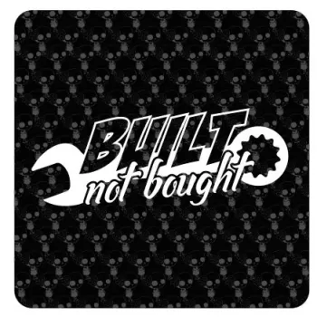 Built Not Bought Sticker