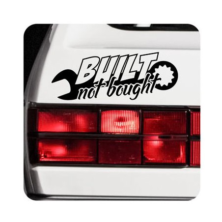 Built Not Bought Aufkleber