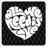 Autocollant ALL WE NEED IS LOVE
