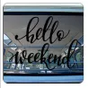 HELLO WEEKEND Aufkleber